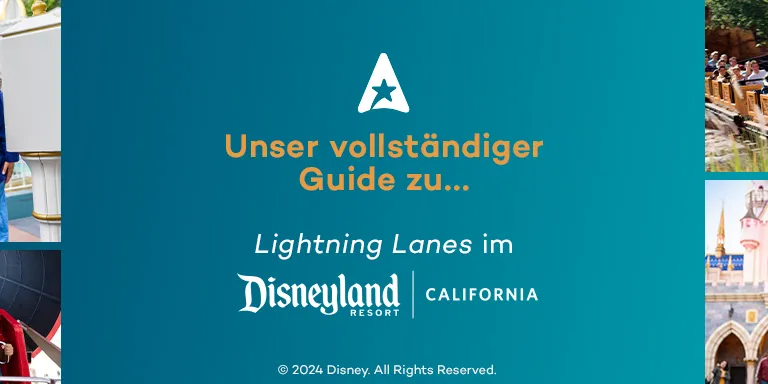 Vollständiger Guide zu Lightning Lanes im Disneyland Resort in Kalifornien