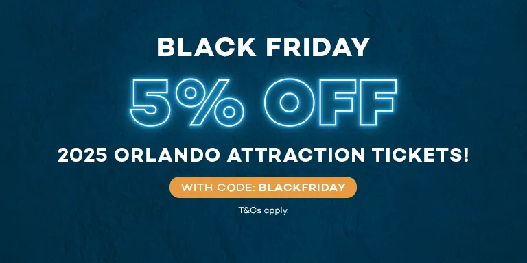 Black Friday Sale - Get 5% Off 2025 Orlando Attraction Tickets with Code BLACKFRIDAY