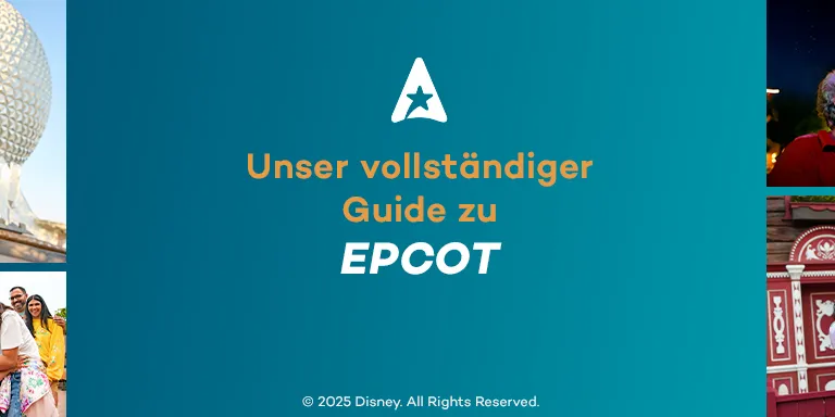 Unser vollständiger Guide zu EPCOT
