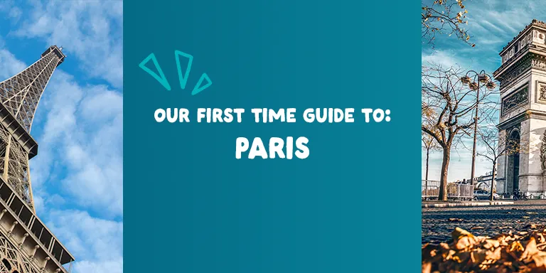 Banner for the "Our First Time Guide to Paris," featuring iconic city landmarks like the Eiffel Tower and the Arc de Triomphe.