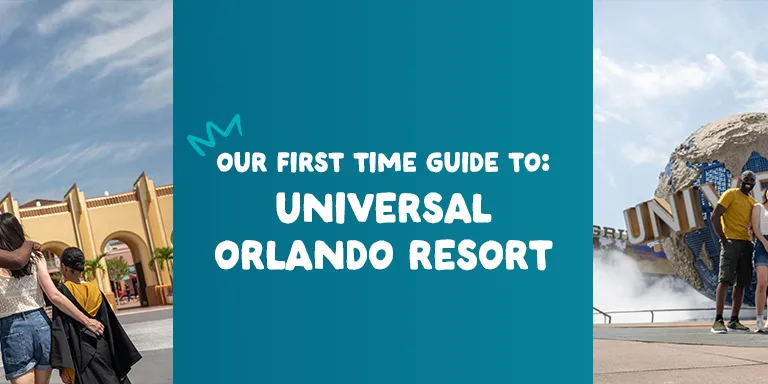 Banner for the "Our First Time Guide to Universal Orlando Resort," showing the entrance arch and the iconic Universal globe.