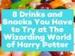 8 Drinks and Snacks You Have to Try at The Wizarding World of Harry Potter