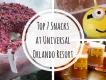 Top 7 Snacks at the Universal Orlando Resort